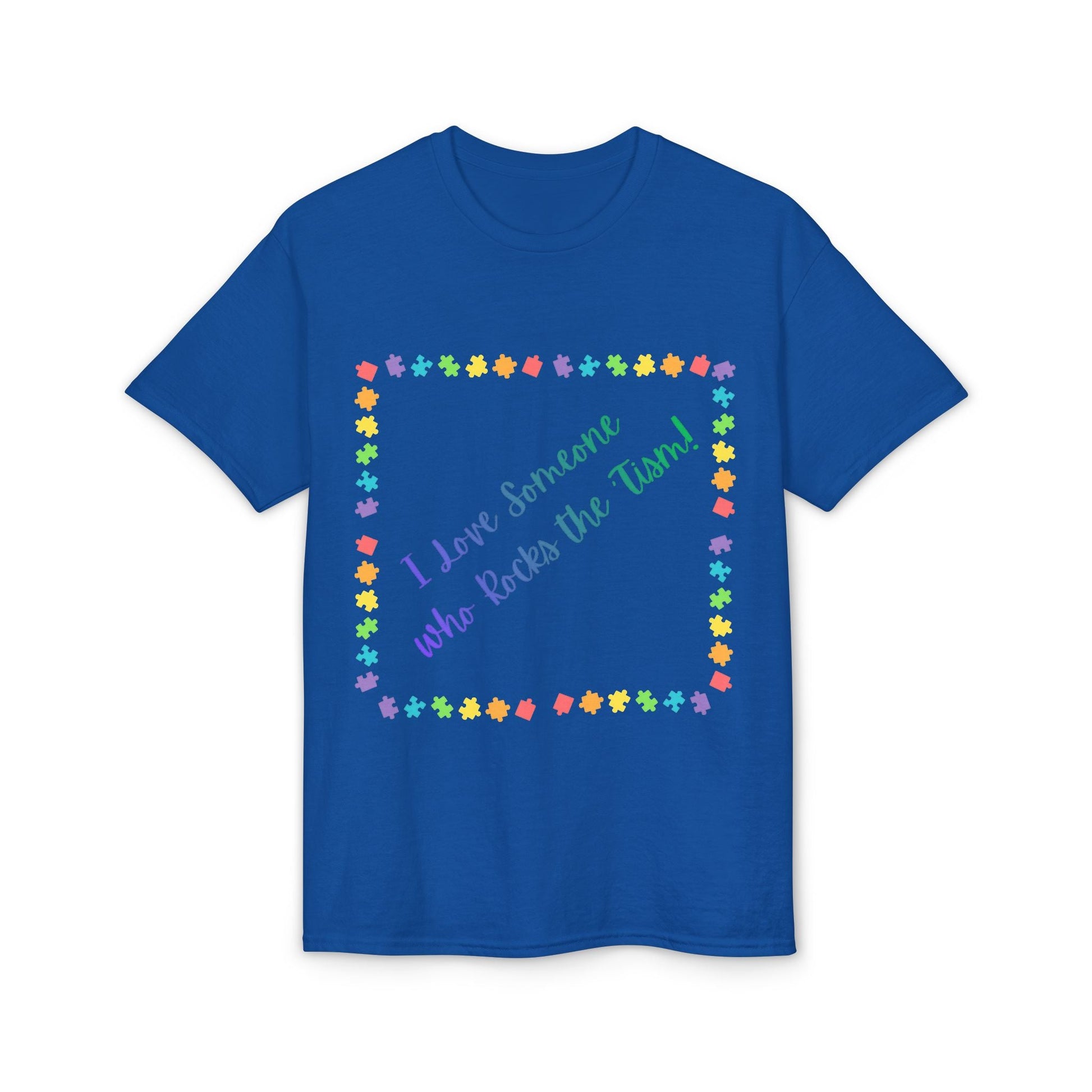 "I Love Someone Who Rocks the 'Tism" Tee – Autism Awareness Gift for Parents & Caregivers | S–5XL - Geo Rocks The 'Tism