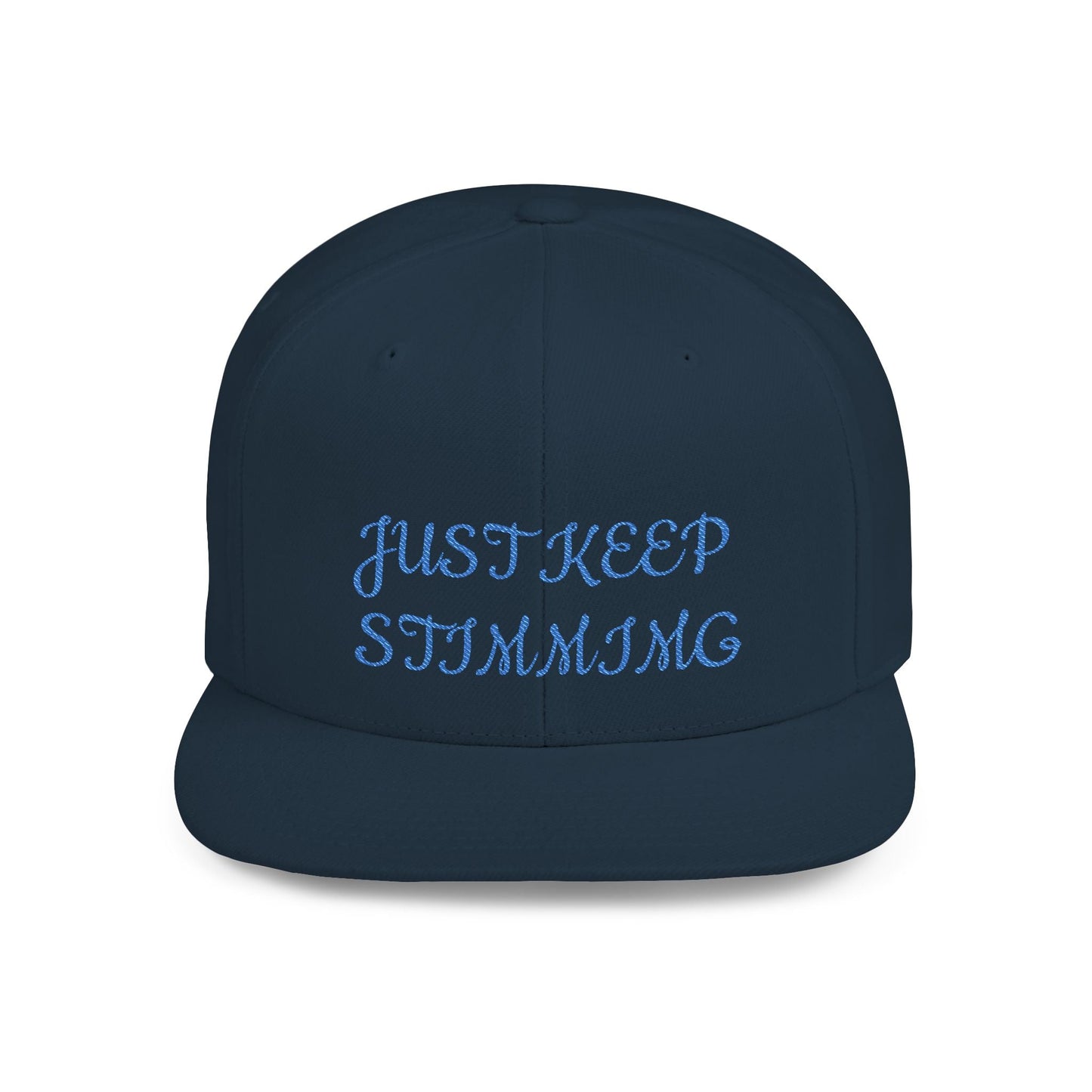 "Just Keep Stimming" Embroidered Snapback Hat - Flat Bill Cap | 22 Colors | One Size - Geo Rocks The 'Tism