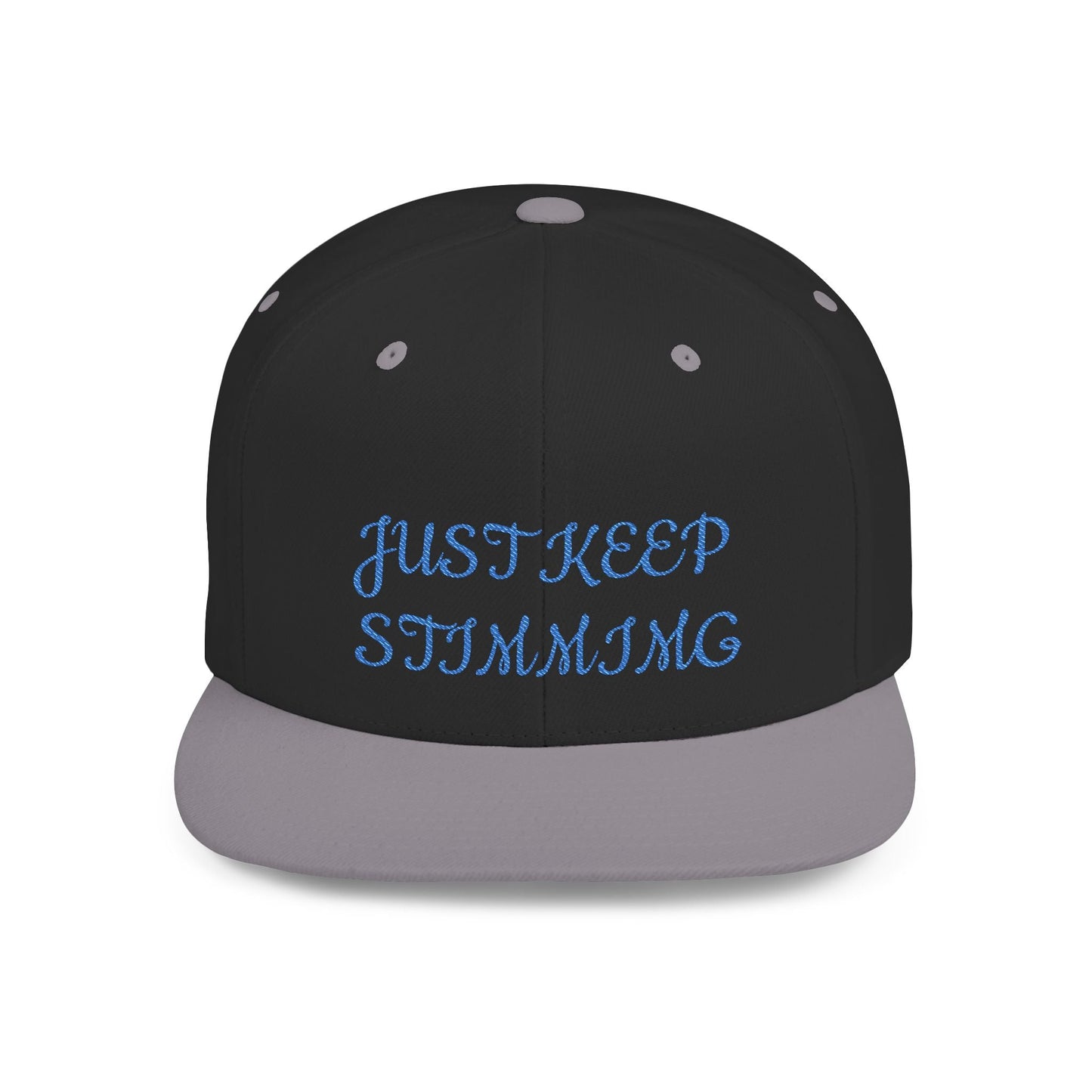 "Just Keep Stimming" Embroidered Snapback Hat - Flat Bill Cap | 22 Colors | One Size - Geo Rocks The 'Tism