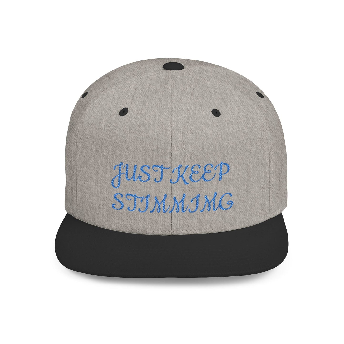 "Just Keep Stimming" Embroidered Snapback Hat - Flat Bill Cap | 22 Colors | One Size - Geo Rocks The 'Tism
