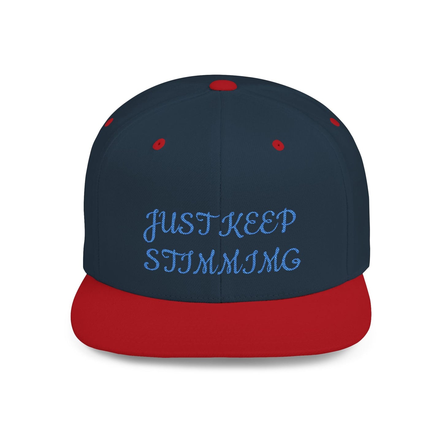"Just Keep Stimming" Embroidered Snapback Hat - Flat Bill Cap | 22 Colors | One Size - Geo Rocks The 'Tism