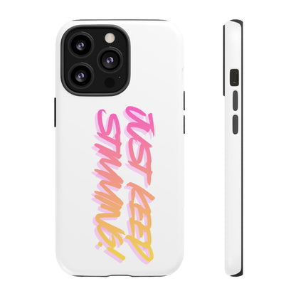 "Just Keep Stimming" Gradient Script Phone Case - Dual - Layer Protective Cover | iPhone & Samsung - Geo Rocks The 'Tism
