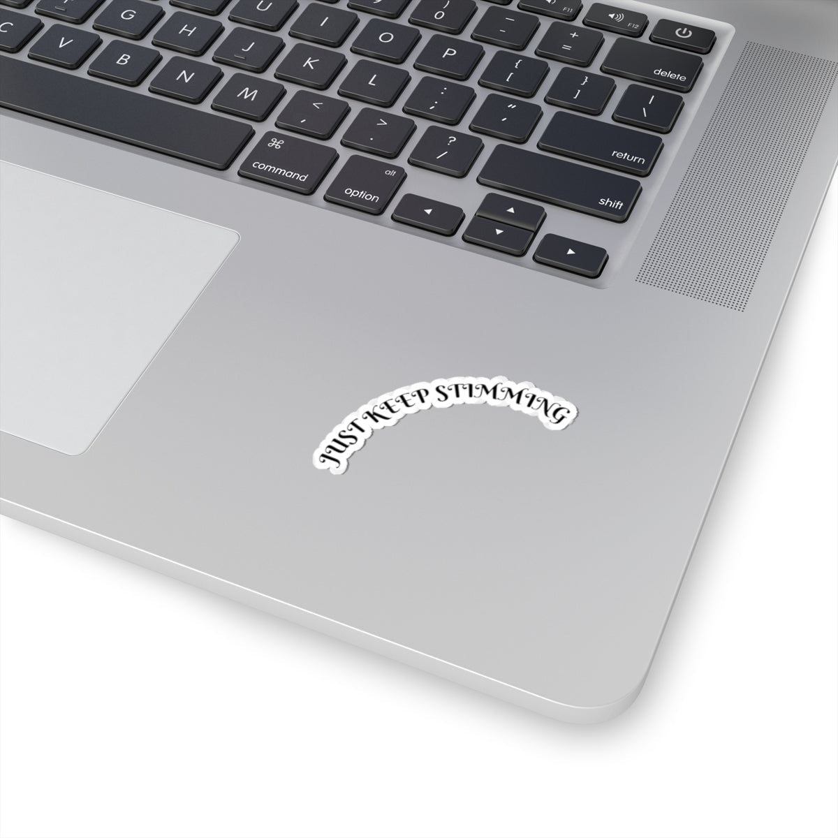 Just Keep Stimming Sticker — Curved Empowerment Vinyl Decal for Neurodivergent Pride - Geo Rocks The 'Tism