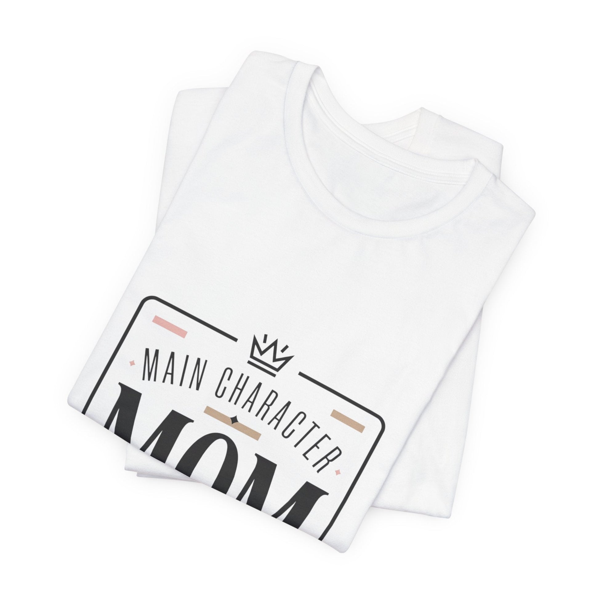 "Main Character Mom" Minimalist T-Shirt - Streetwear Mom Tee | Bella Canvas | 5 Colors, XS–4XL - Geo Rocks The 'Tism