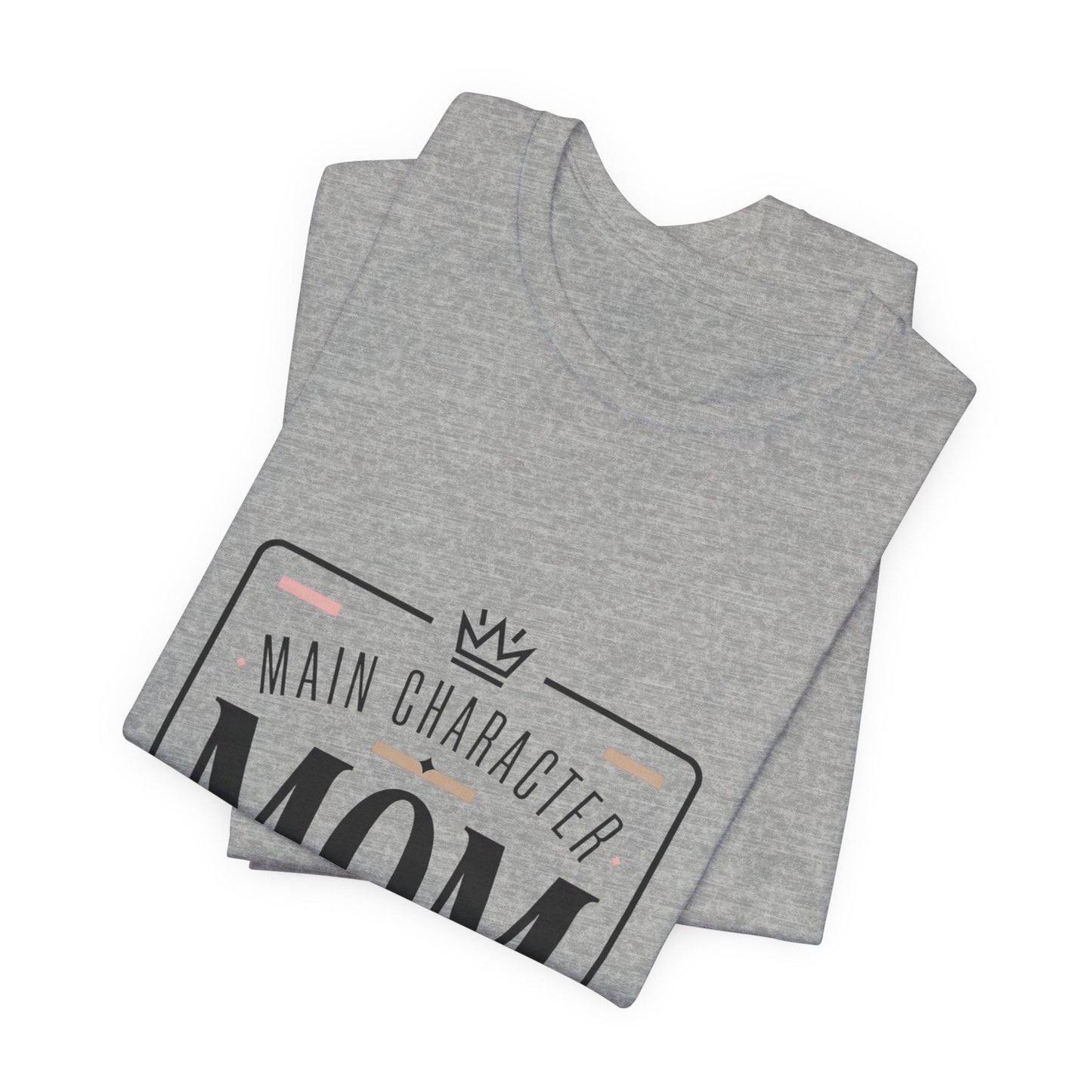 "Main Character Mom" Minimalist T-Shirt - Streetwear Mom Tee | Bella Canvas | 5 Colors, XS–4XL - Geo Rocks The 'Tism