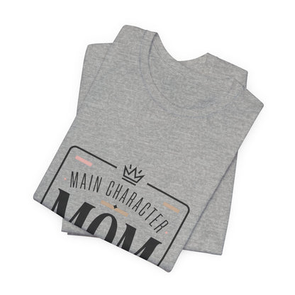 "Main Character Mom" Minimalist T-Shirt - Streetwear Mom Tee | Bella Canvas | 5 Colors, XS–4XL - Geo Rocks The 'Tism