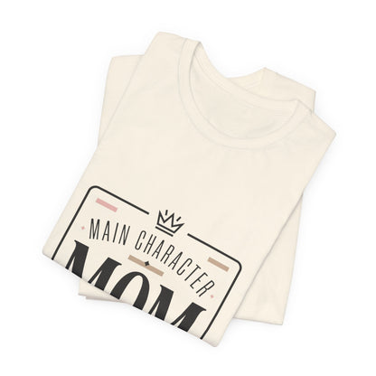 "Main Character Mom" Minimalist T-Shirt - Streetwear Mom Tee | Bella Canvas | 5 Colors, XS–4XL - Geo Rocks The 'Tism