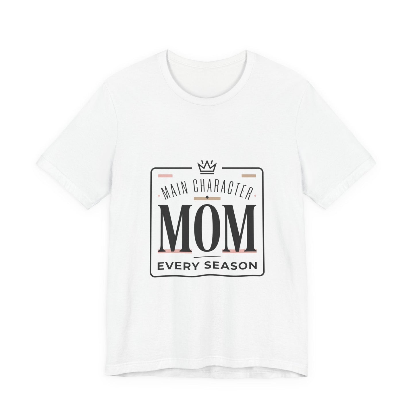 "Main Character Mom" Minimalist T-Shirt - Streetwear Mom Tee | Bella Canvas | 5 Colors, XS–4XL - Geo Rocks The 'Tism