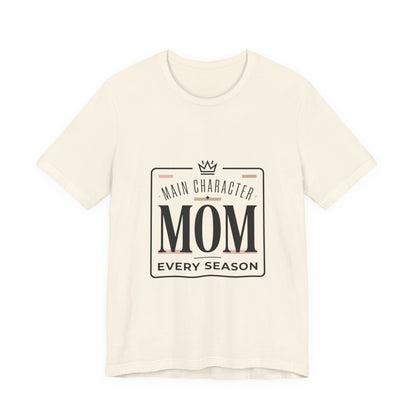 "Main Character Mom" Minimalist T-Shirt - Streetwear Mom Tee | Bella Canvas | 5 Colors, XS–4XL - Geo Rocks The 'Tism
