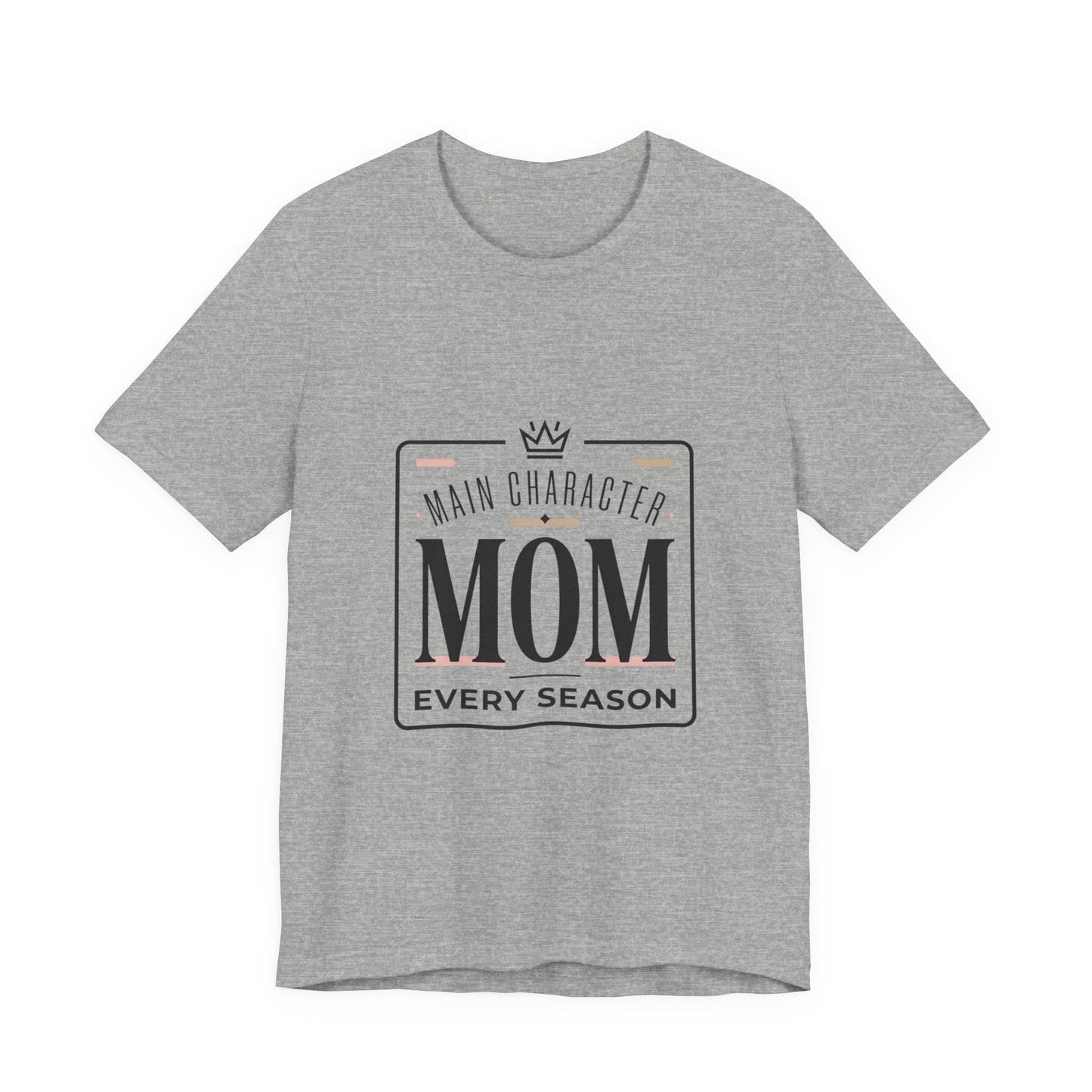 "Main Character Mom" Minimalist T-Shirt - Streetwear Mom Tee | Bella Canvas | 5 Colors, XS–4XL - Geo Rocks The 'Tism