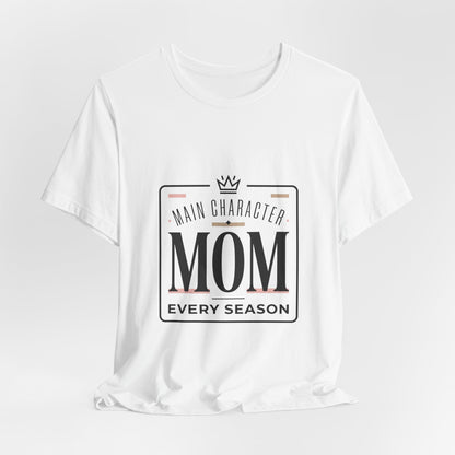 "Main Character Mom" Minimalist T-Shirt - Streetwear Mom Tee | Bella Canvas | 5 Colors, XS–4XL - Geo Rocks The 'Tism