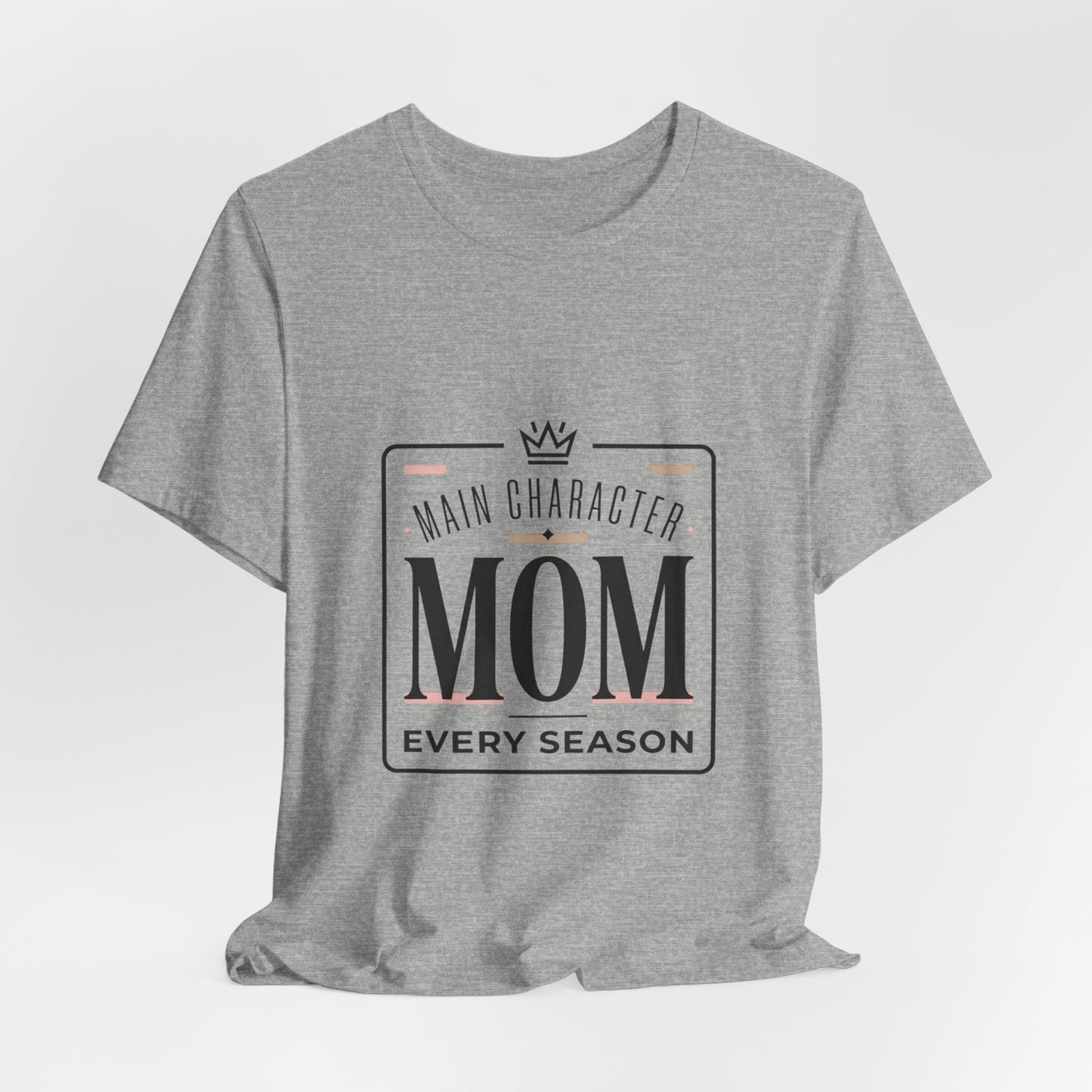 "Main Character Mom" Minimalist T-Shirt - Streetwear Mom Tee | Bella Canvas | 5 Colors, XS–4XL - Geo Rocks The 'Tism