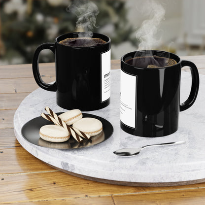 Mom Definition Coffee Mug — 11 oz Black Ceramic Mother’s Day Gift - Geo Rocks The 'Tism