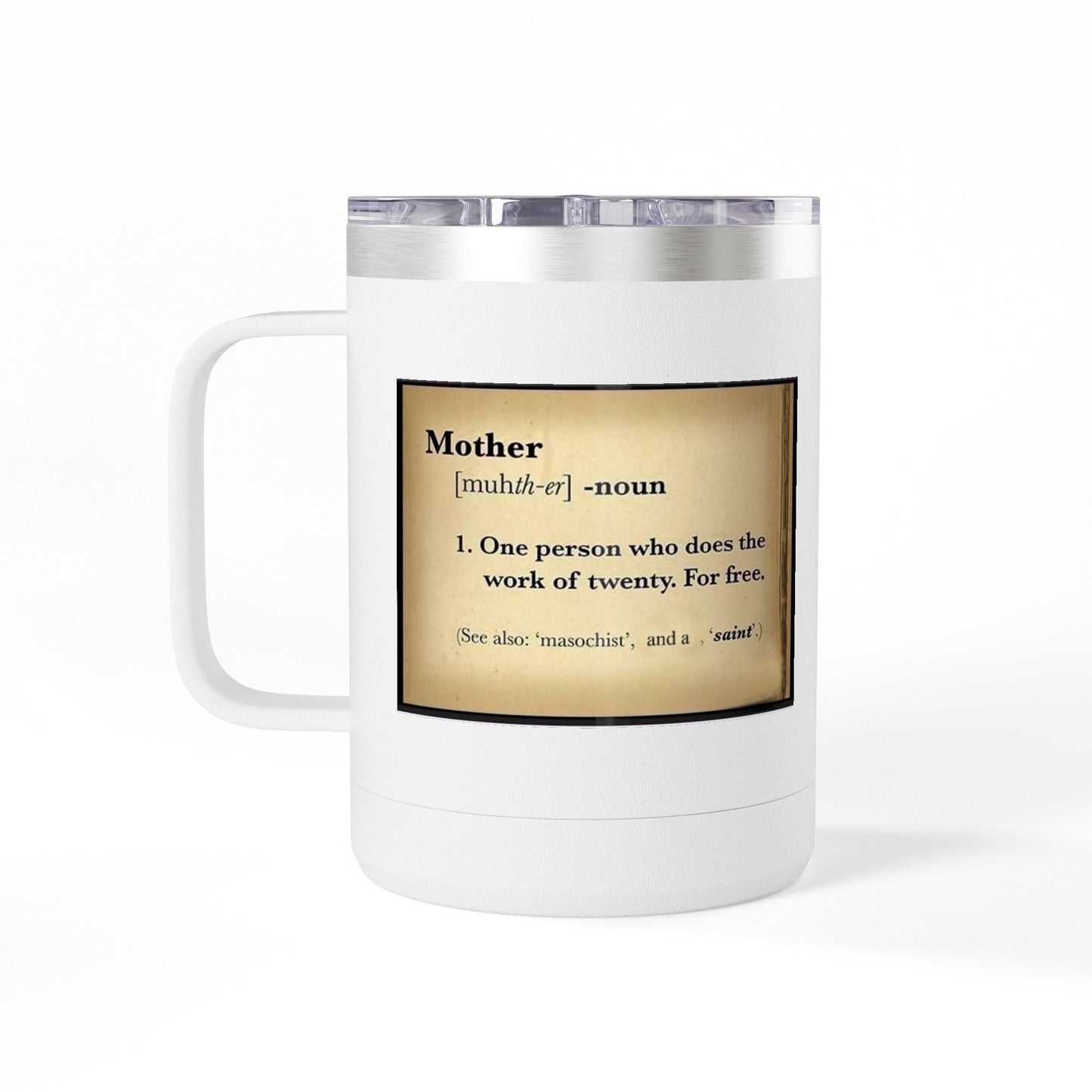 Mothers day 15oz Inspirational Quote Coffee Tumbler Mug - Geo Rocks The 'Tism