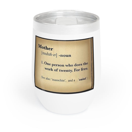 Mothers Day Chill Wine Tumbler - Geo Rocks The 'Tism