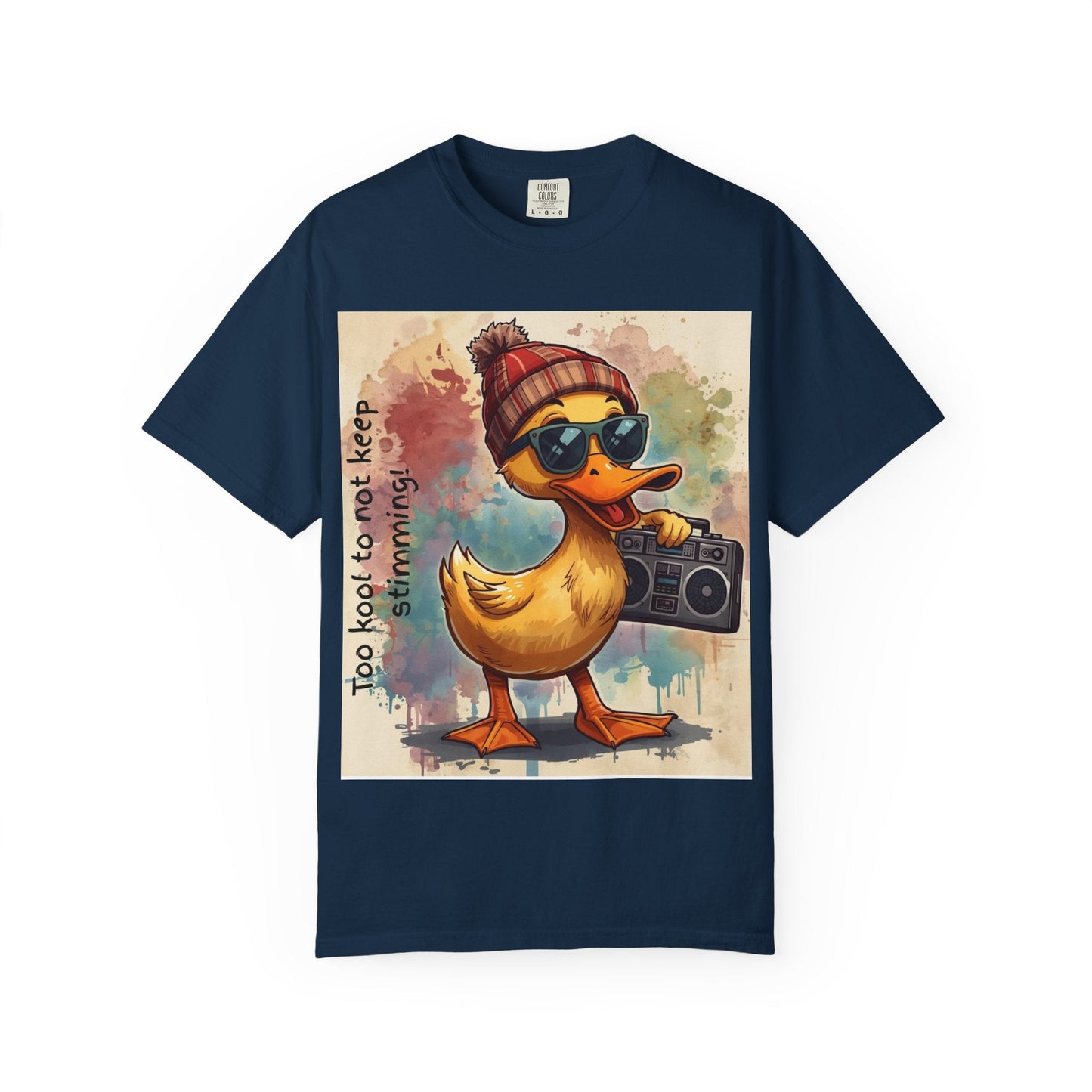 T-Shirt Cool Duck Graphic — "Too Kool to Not Keep Stimming" - Geo Rocks The 'Tism