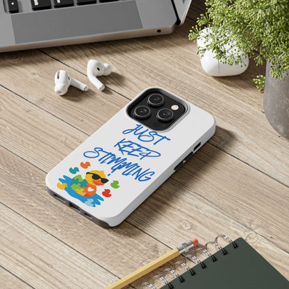 Tough phone case - "Just Keep Stimming" - Geo Rocks The 'Tism