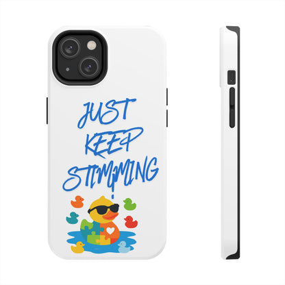 Tough phone case - "Just Keep Stimming" - Geo Rocks The 'Tism