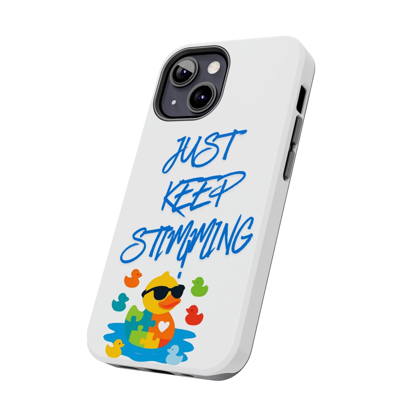 Tough phone case - "Just Keep Stimming" - Geo Rocks The 'Tism