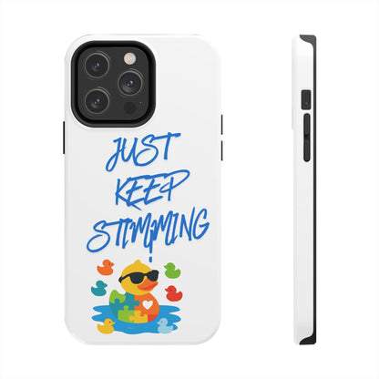 Tough phone case - "Just Keep Stimming" - Geo Rocks The 'Tism