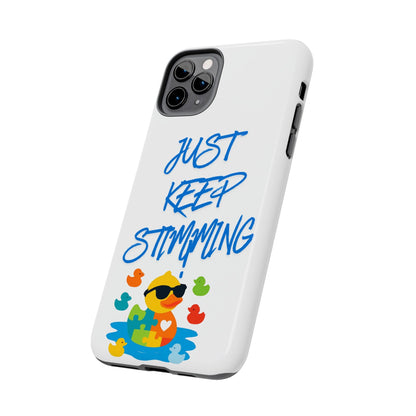 Tough phone case - "Just Keep Stimming" - Geo Rocks The 'Tism