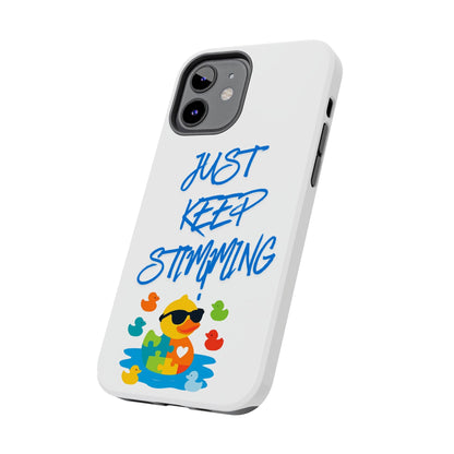 Tough phone case - "Just Keep Stimming" - Geo Rocks The 'Tism