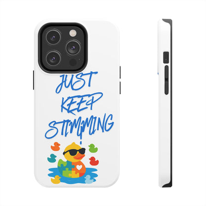 Tough phone case - "Just Keep Stimming" - Geo Rocks The 'Tism