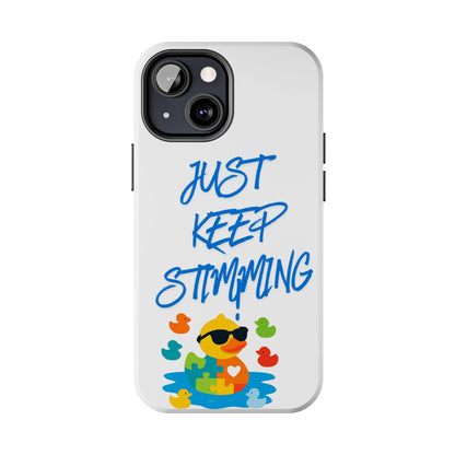 Tough phone case - "Just Keep Stimming" - Geo Rocks The 'Tism