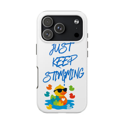 Tough phone case - "Just Keep Stimming" - Geo Rocks The 'Tism